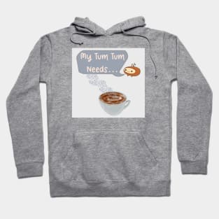 My Tum Tum Needs: Coffee Hoodie